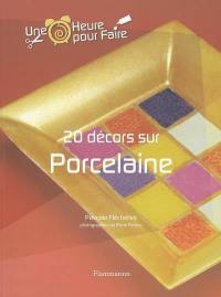 20 décors sur porcelaine