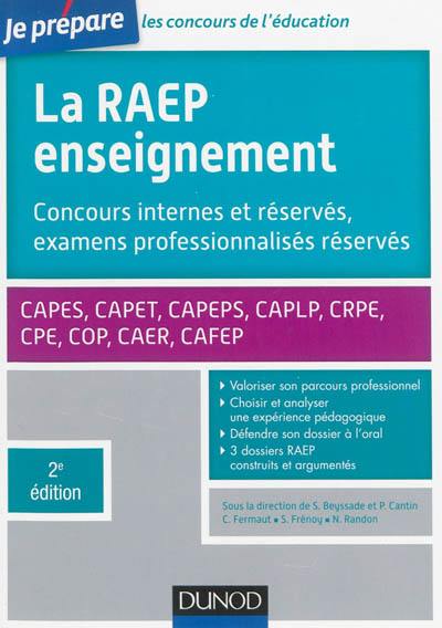 La RAEP enseignement : concours internes, concours réservés, examens professionnalisés réservés : Capes, Capet, Capeps, CAPLP, CRPE, CPE, COP, CAER, Cafep