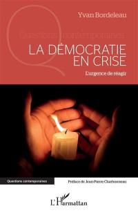 La démocratie en crise : l'urgence de réagir