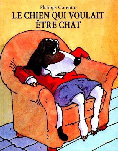 Le Chien qui voulait être chat