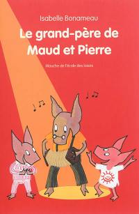 Le grand-père de Maud et Pierre