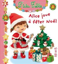 Alice joue à fêter Noël