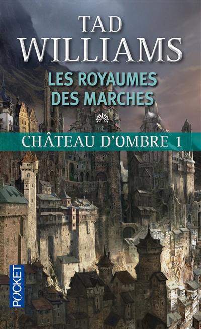 Les royaumes des marches. Château d'ombre. Vol. 1