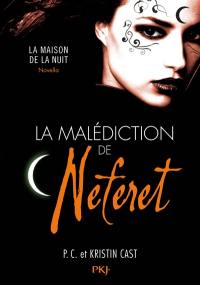 La maison de la nuit. La malédiction de Neferet