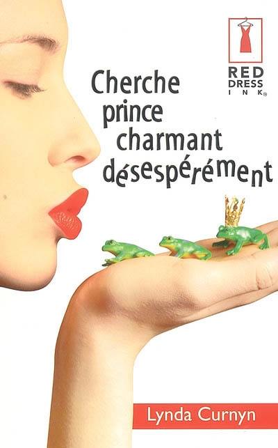 Cherche prince charmant désespérément