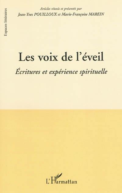 Les voix de l'éveil : écritures et expérience spirituelle : actes du colloque de Pau, 26-27 janvier 2006