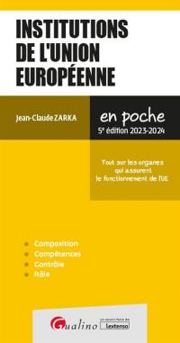 Institutions de l'Union européenne : tout sur les organes qui assurent le fonctionnement de l'UE : 2023-2024