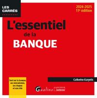 L'essentiel de la banque : tout sur la banque, ses mécanismes, ses risques et son rôle