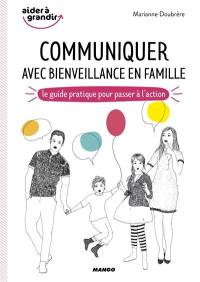 Communiquer avec bienveillance en famille