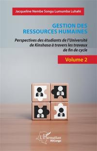 Gestion des ressources humaines : perspectives des étudiants de l'université de Kinshasa à travers les travaux de fin de cycle. Vol. 2