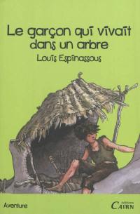 Le garçon qui vivait dans un arbre : le hêtre bourrugue