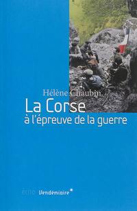 La Corse à l'épreuve de la guerre : 1939-1943