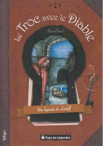 Le troc avec le diable : une légende de Lanleff