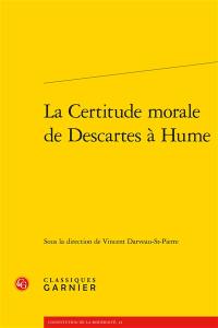 La certitude morale de Descartes à Hume