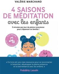 4 saisons de méditation avec les enfants : 5 minutes par jour de pleine conscience pour s'épanouir en famille !