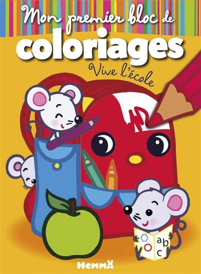 Mon premier bloc de coloriages : vive l'école