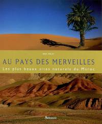 Au pays des merveilles : les plus beaux sites naturels du Maroc