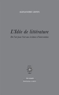 L'idée de littérature : de l'art pour l'art aux écritures d'intervention