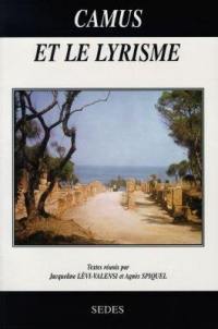 Camus et le lyrisme : actes du colloque de Beauvais, 31 mai-1er juin 1996