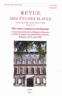 Revue des études slaves, n° 89, 1-2. Communications de la délégation française au XVIe Congrès international des slavistes : Belgrade, 20-27 août 2018