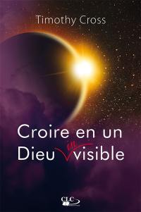 Croire en un dieu invisible