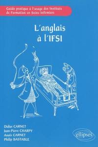 L'anglais à l'IFSI : guide pratique à l'usage des Instituts de Formation en Soins Infirmiers