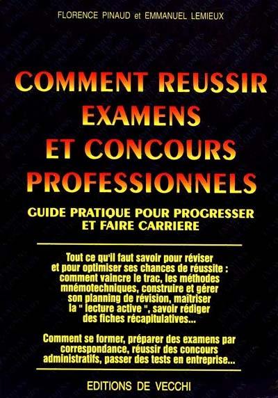 Comment réussir examens et concours professionnels