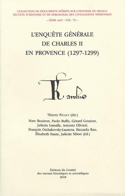 L'enquête générale de Charles II en Provence (1297-1299)