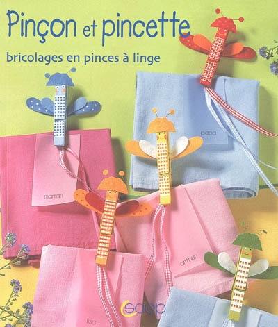 Pinçon et pincette : bricolages en pinces à linge