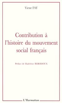 Contribution à l'histoire du mouvement social français