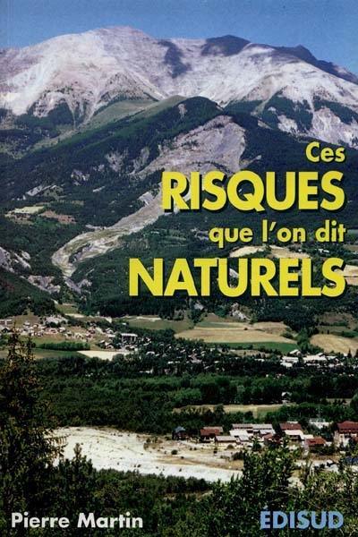 Ces risques que l'on dit naturels