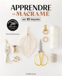 Apprendre le macramé en 10 leçons