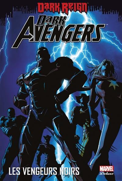 Dark Avengers : dark reign. Vol. 1. Les Vengeurs noirs