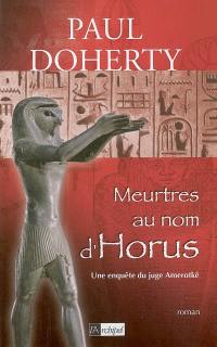 Une enquête du juge Amerotkê. Vol. 2. Meurtres au nom d'Horus