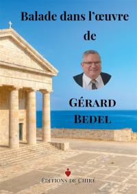 Balade dans l'oeuvre de Gérard Bedel