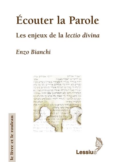 Ecouter la parole : les enjeux de la lectio divina