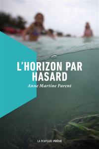 L'Horizon par hasard