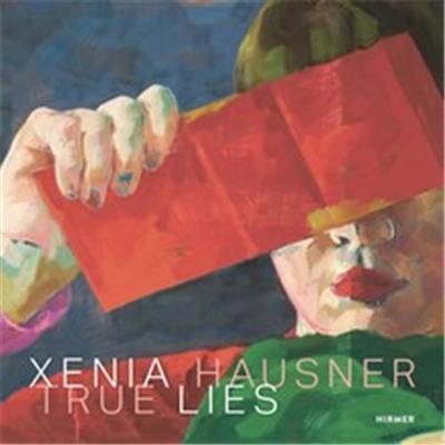 Xenia Hausner True Lies (2nd ed)