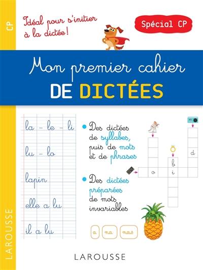 Mon premier cahier de dictées : spécial CP