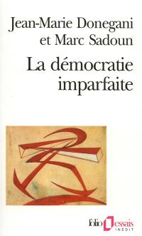 La démocratie imparfaite : essai sur le parti politique