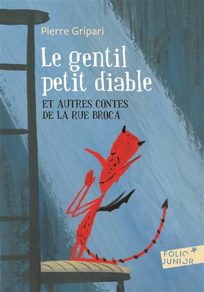 Le gentil petit diable : et autres contes de la rue Broca