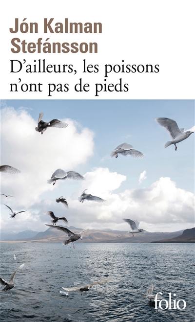 D'ailleurs, les poissons n'ont pas de pieds : chronique familiale