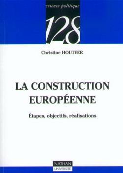 La construction européenne : étapes, objectifs, réalisations