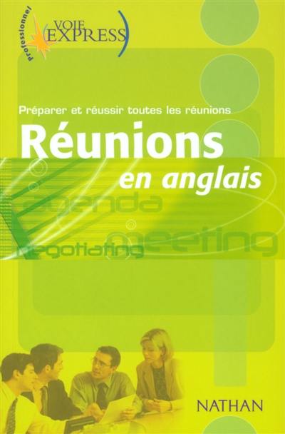 Réunions en anglais : préparer et réussir toutes les réunions