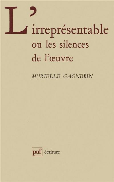 L'Irreprésentable ou les silences de l'oeuvre