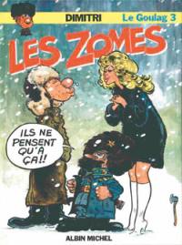 Le Goulag. Vol. 3. Les Zomes