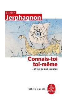 Connais-toi toi-même : ... et fais ce que tu aimes