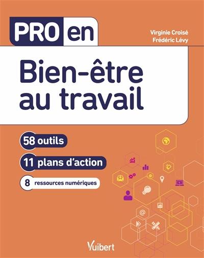 Bien-être au travail : 58 outils, 11 plans d'action, 8 ressources numériques