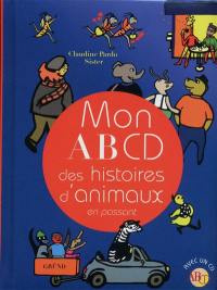 Mon AB CD des histoires d'animaux : en passant