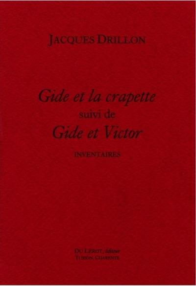 Gide et la crapette. Gide et Victor : inventaires